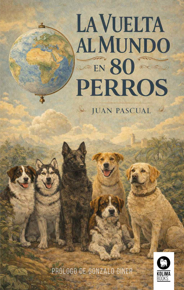 La vuelta al mundo en 80 perros, de , Pascual, Juan | portada del libro