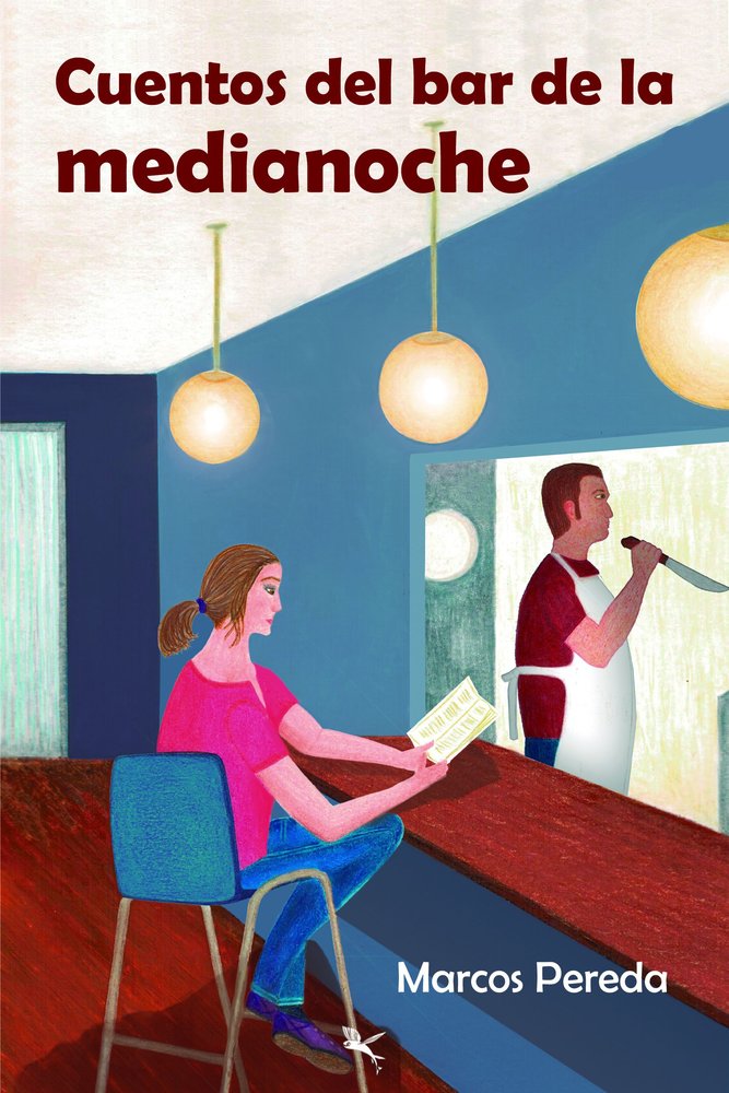 CUENTOS DEL BAR DE LA MEDIANOCHE, de PEREDA, MARCOS | portada del libro