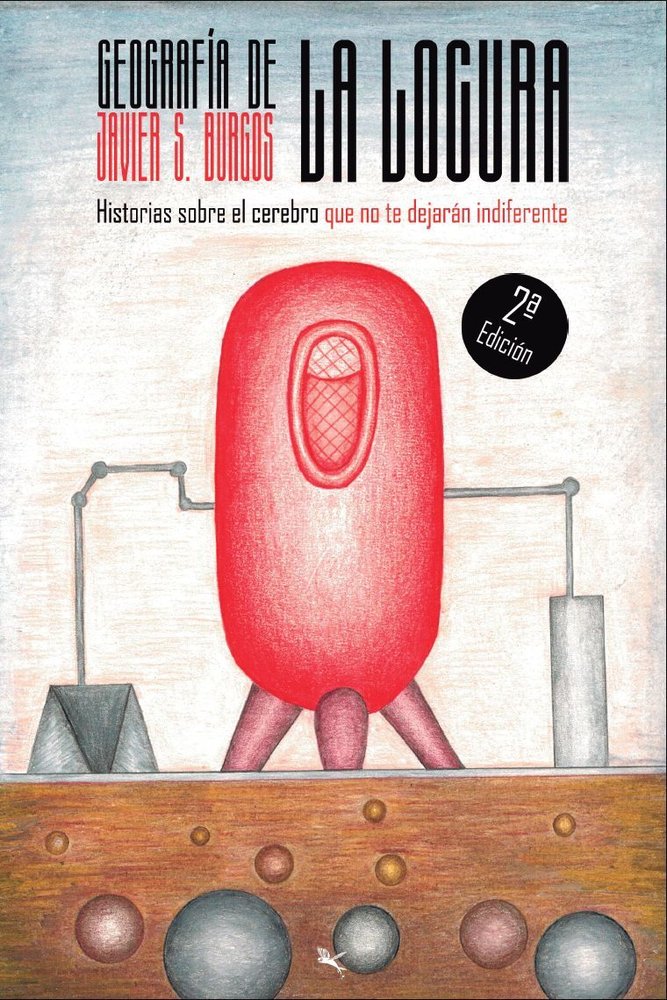 GEOGRAFIA DE LA LOCURA, de BURGOS, JAVIER S | portada del libro