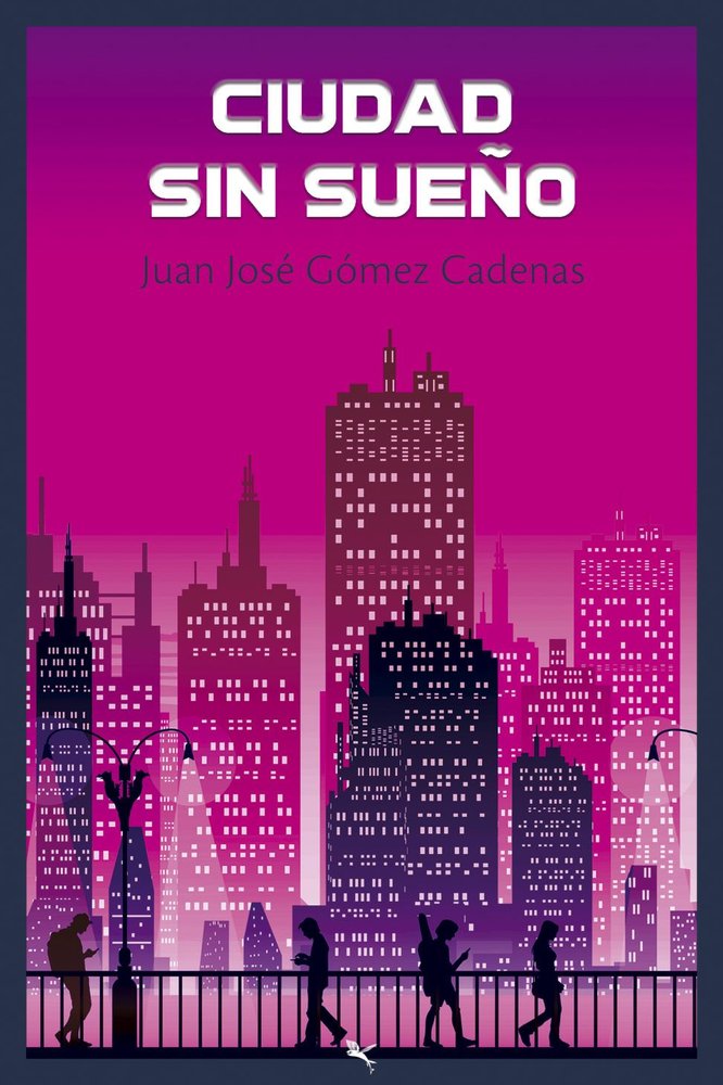 CIUDAD SIN SUEÑO, de GOMEZ CADENAS, JUAN JOSE | portada del libro