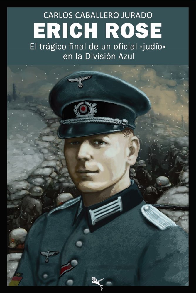 EL TRAGICO FINAL DE UN OFICIAL "JUDIO" EN LA DIVISION AZUL, de CABALLERO JURADO, CARLOS | portada del libro