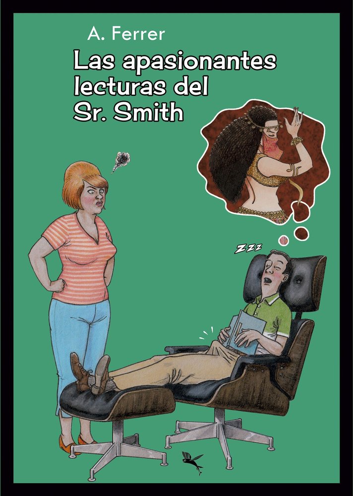 LAS APASIONANTES LECTURAS DEL SR. SMITH, de FERRER, AGUSTIN | portada del libro