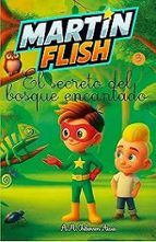MARTÍNFLISH Y EL SECRETO DEL BOSQUE ENCANTADO 3, de A.M. IRIBARREN AICUA | portada del libro