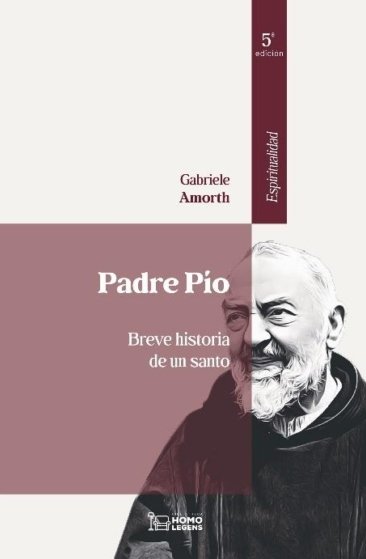 PADRE PIO BREVE HISTORIA DE UN SANTO 5ª EDICION, de AMORTH, GABRIELE | portada del libro