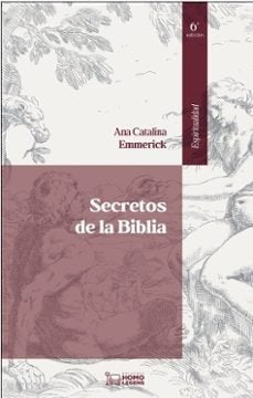 SECRETOS DE LA BIBLIA 6ª EDICION, de EMMERICK, ANA CATALINA | portada del libro