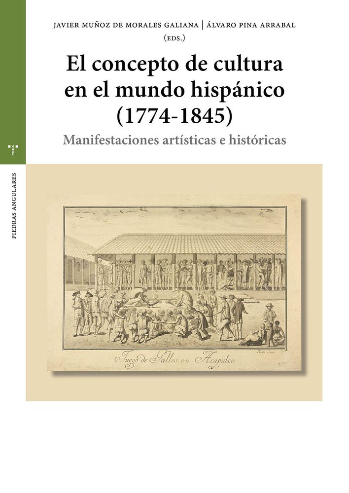 EL CONCEPTO DE CULTURA EN EL MUNDO HISPÁNICO (1774-1845), de Muñoz de Morales Galiana, Javier | portada del libro