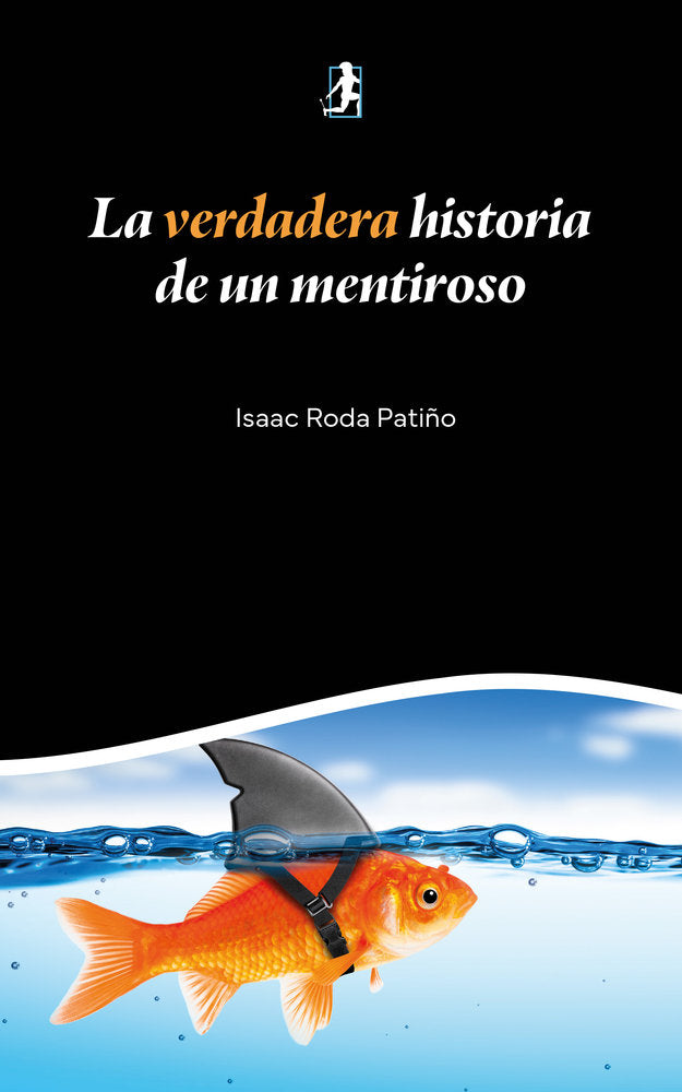 La verdadera historia de un mentiroso, de , Roda Patiño, Isaac | portada del libro