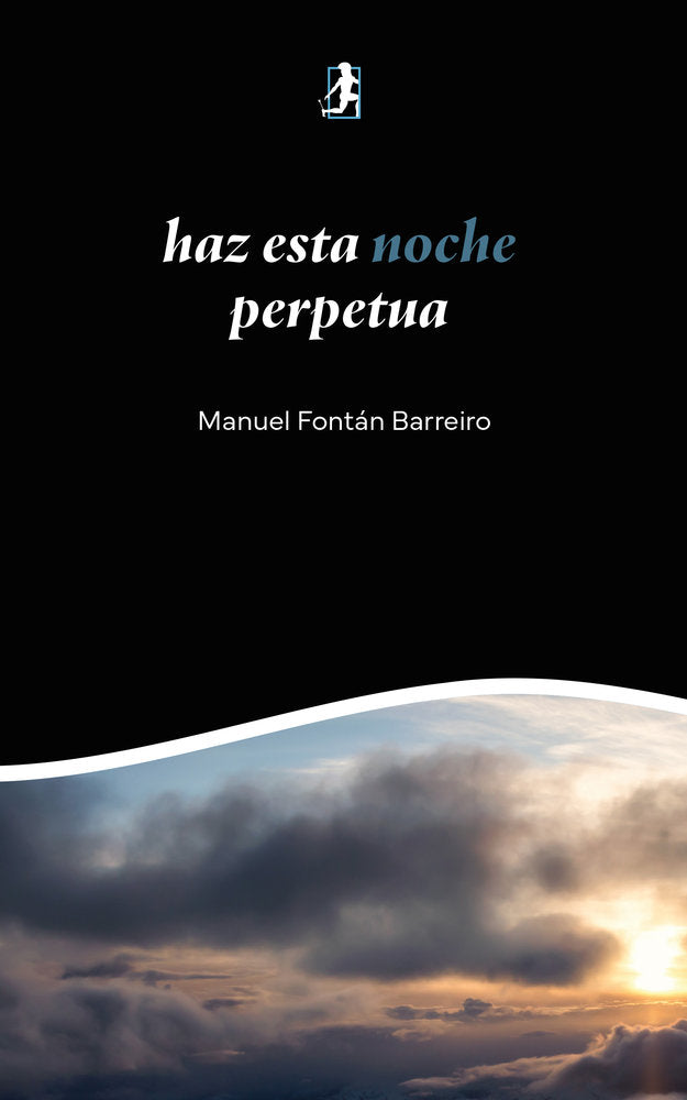 haz esta noche perpetua, de , Fontán Barreiro, Manuel | portada del libro