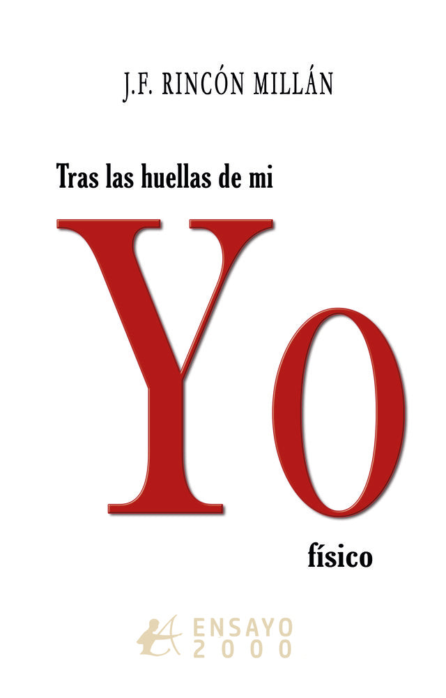 Tras las huellas de mi Yo físico, de Rincón Millán, J. F. | portada del libro