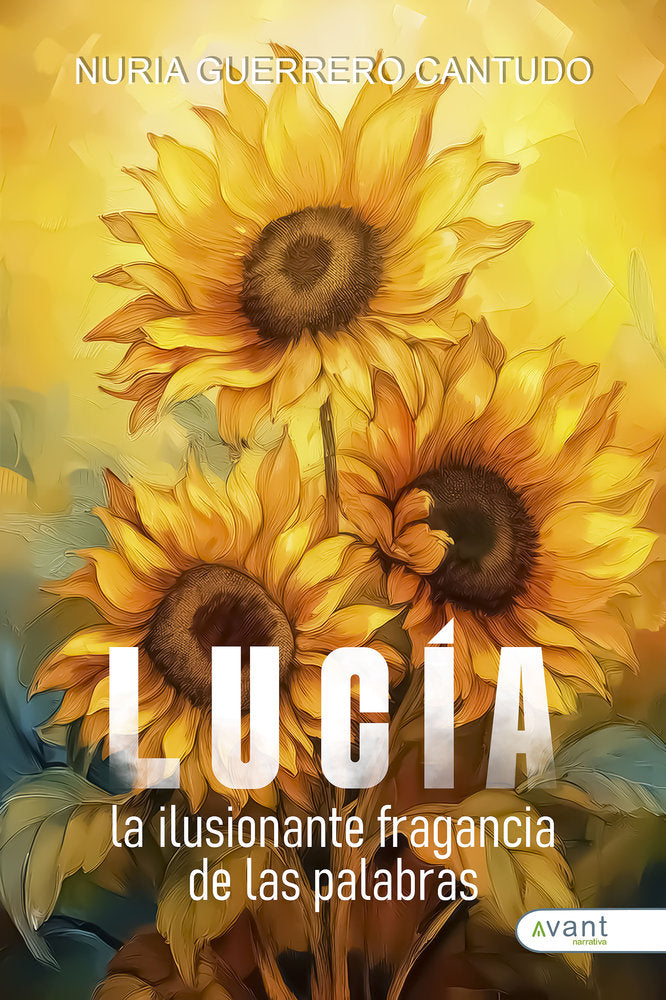 LUCÍA, LA ILUSIONANTE FRAGANCIA DE LAS PALABRAS, de Guerrero Cantudo, Nuria | portada del libro