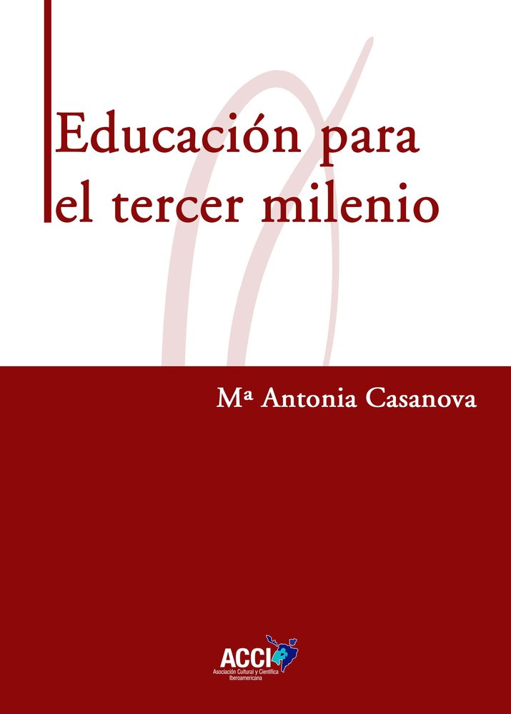 EDUCACION PARA EL TERCER MILENIO, de MARIA ANTONIA CASANOVA | portada del libro