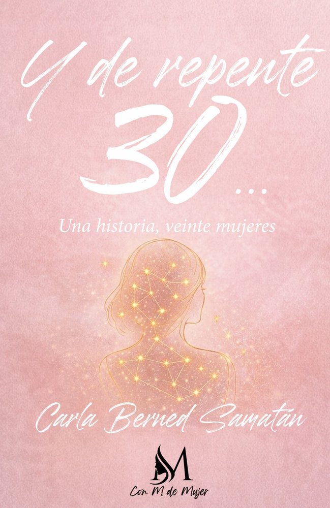Y de repente 30..., de Berned Samatán, Carla | portada del libro