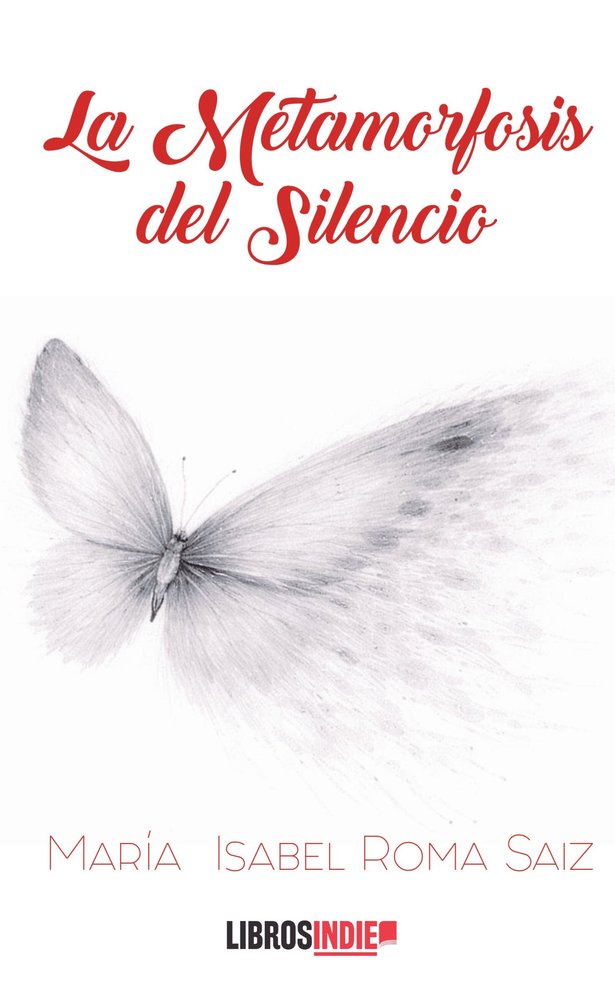 La metamorfosis del silencio, de Roma Saiz, María Isabel | portada del libro