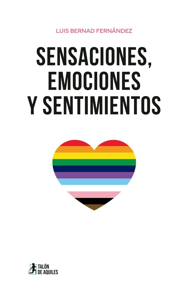 Sensaciones, emociones y sentimientos, de , Bernad Fernández, Luis | portada del libro