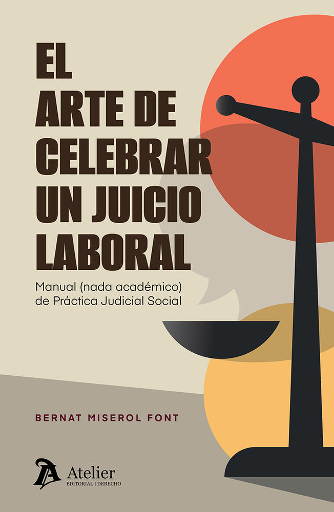 EL ARTE DE CELEBRAR UN JUICIO LABORAL, de MISEROL FONT | portada del libro