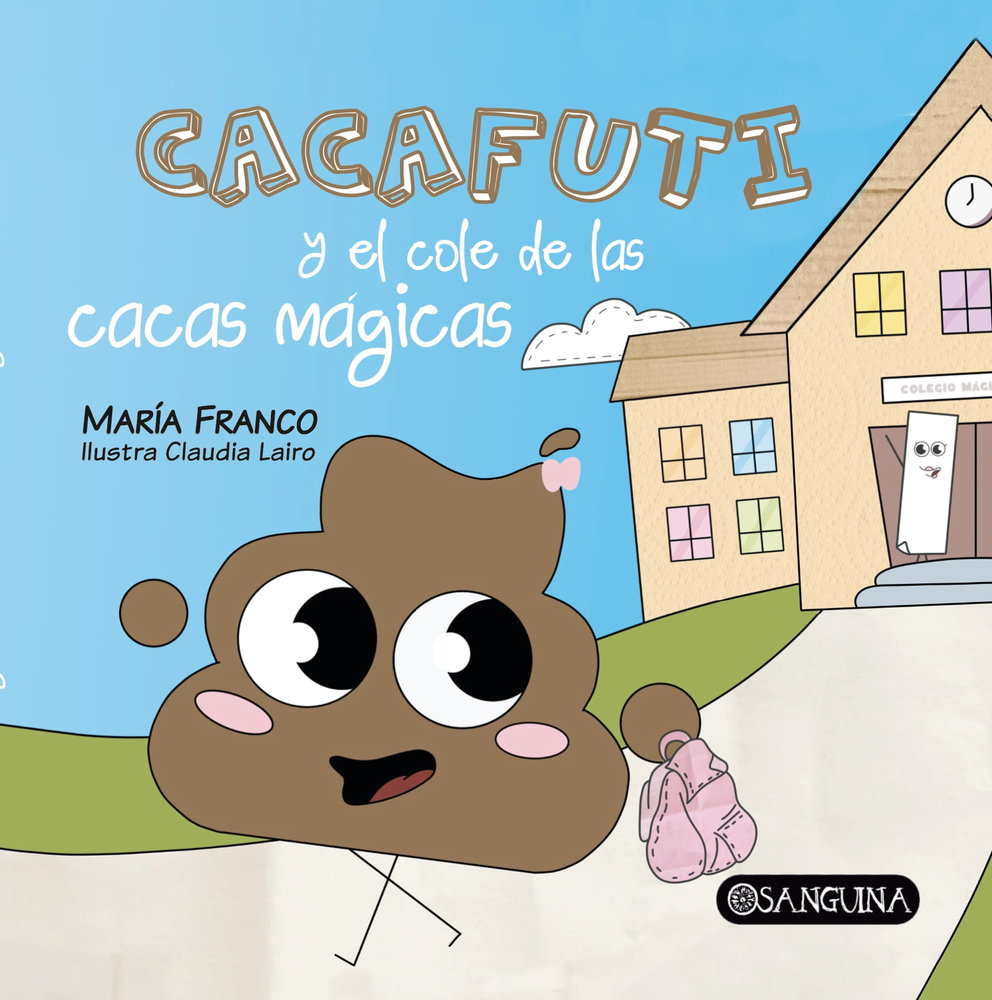 CACAFUTI Y EL COLE DE LAS CACAS MÁGICAS, de FRANCO, MARÍA | portada del libro