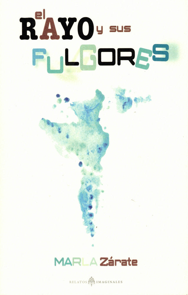 El rayo y sus fulgores, de Zárate, Marla | portada del libro