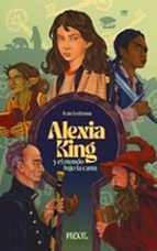 ALEXIA KING Y EL MUNDO BAJO LA CAMA, de Iván Ledesma | portada del libro