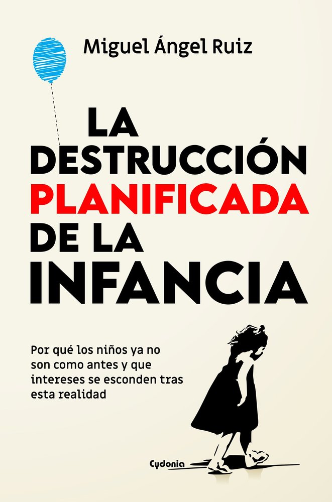 LA INFANCIA DESTRUIDA, de RUIZ, MIGUEL ANGEL | portada del libro