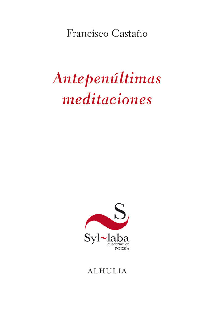 Antepenúltimas meditaciones, de Castaño, Francisco | portada del libro
