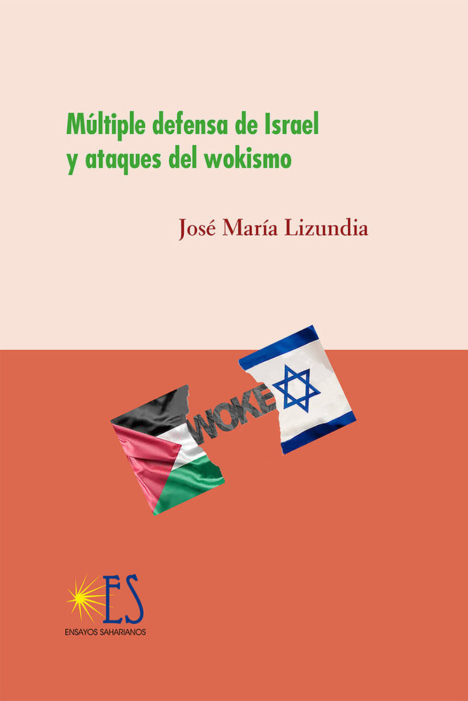 Múltiple defensa de Israel y ataques del wokismo, de Lizundia Zamalloa, José María | portada del libro