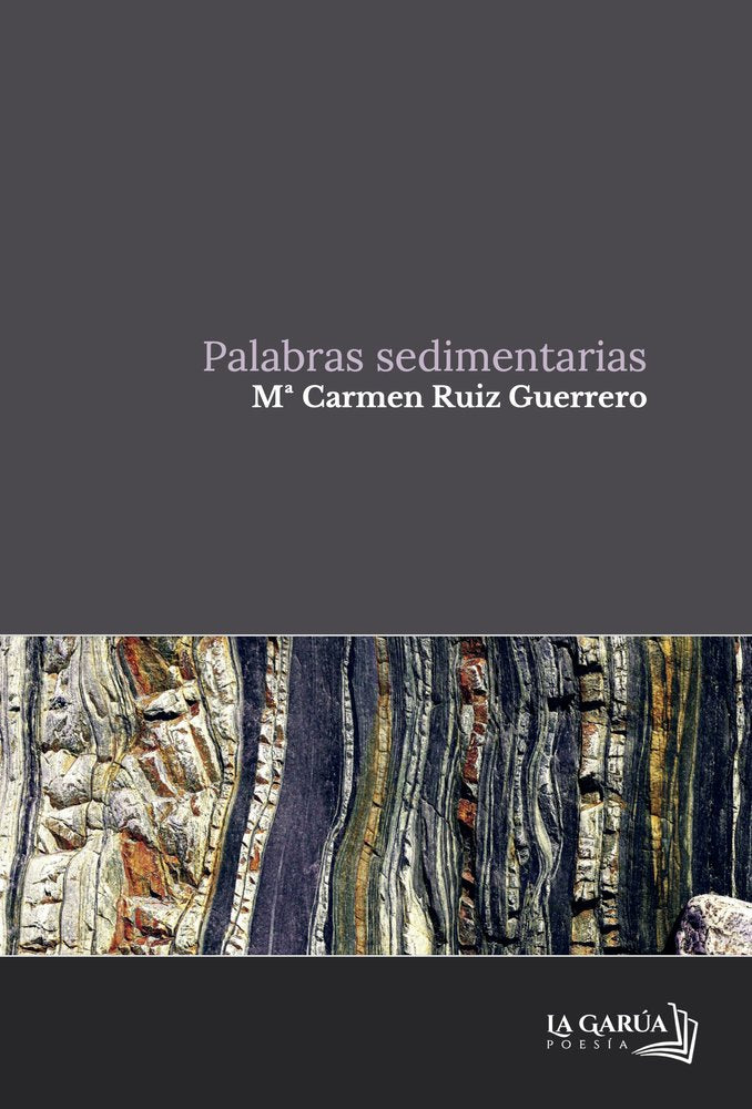 PALABRAS SEDIMENTARIAS, de RUIZ GUERRERO, Mª CARMEN | portada del libro