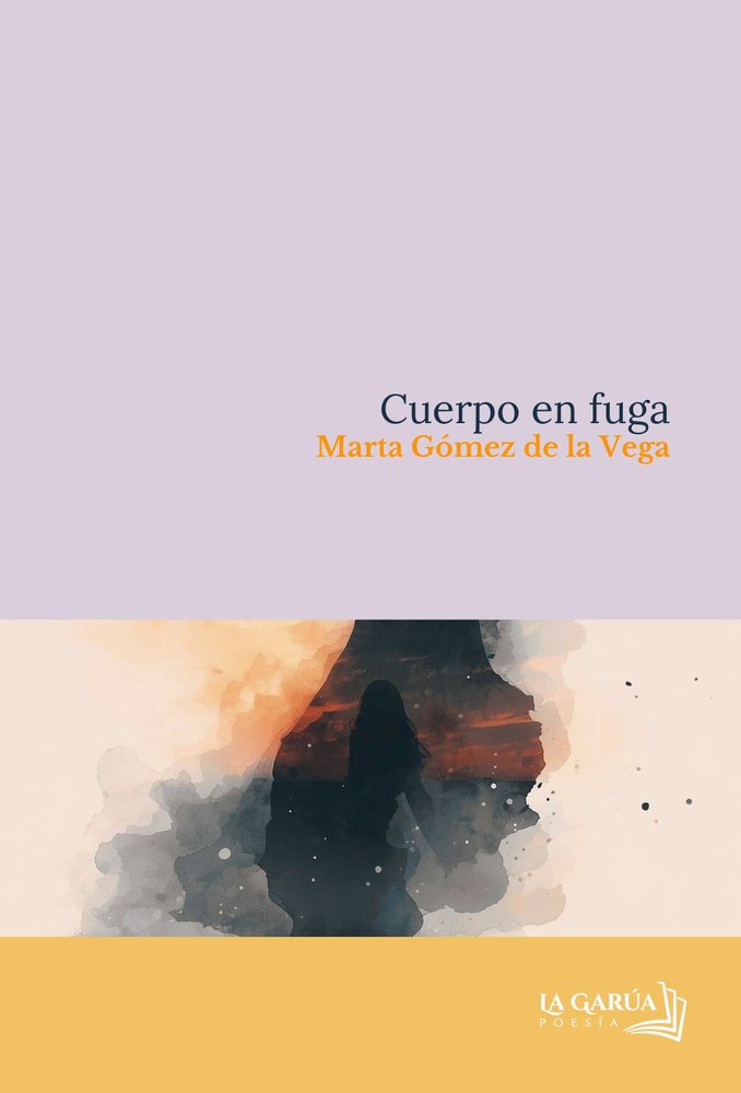 CUERPO EN FUGA, de GOMEZ DE LA VEGA, MARTA | portada del libro