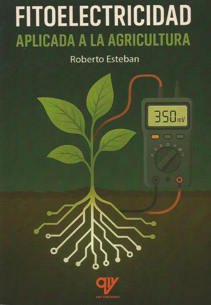 FITOELECTRICIDAD APLICADA A LA AGRICULTURA, de ESTEBAN ESTEBAN, ROBERTO | portada del libro
