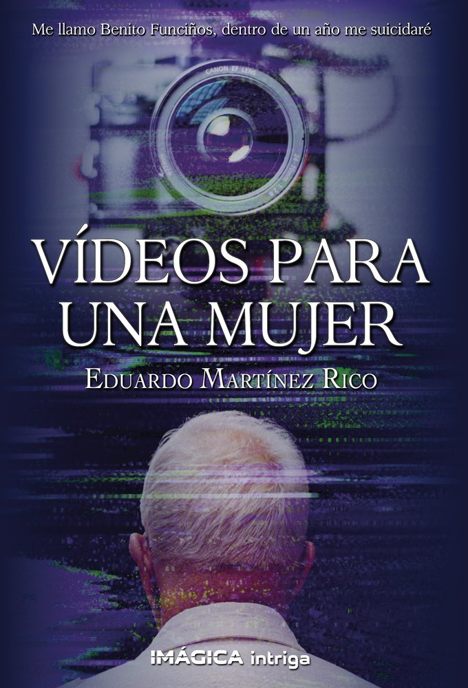 Vídeos para una mujer, de , Martínez Rico, Eduardo | portada del libro