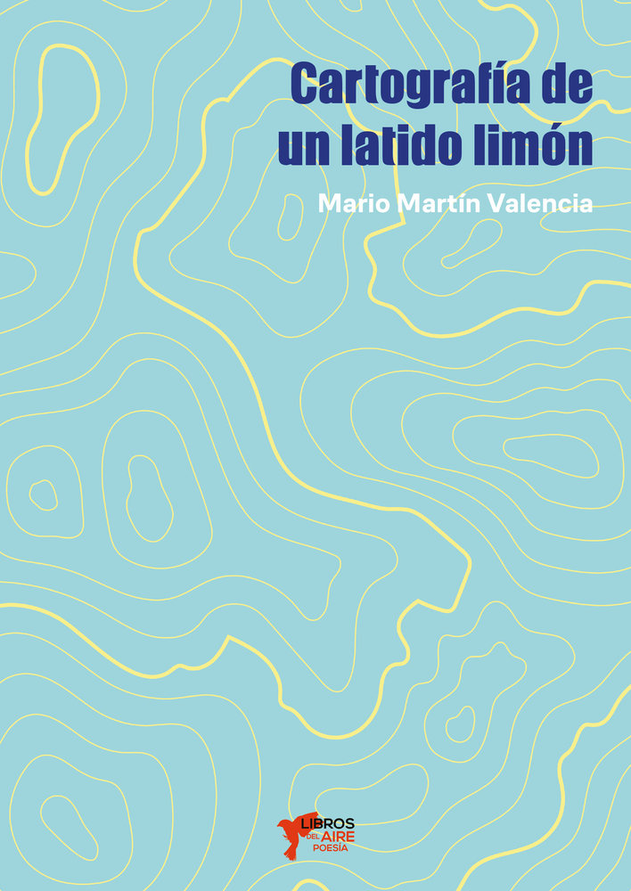 CARTOGRAFÍA DE UN LATIDO LIMÓM, de MARTÍN VALENCIA, MARIO | portada del libro