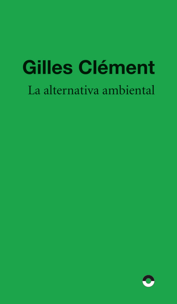La alternativa ambiental, de CLEMENT,GILLES | portada del libro