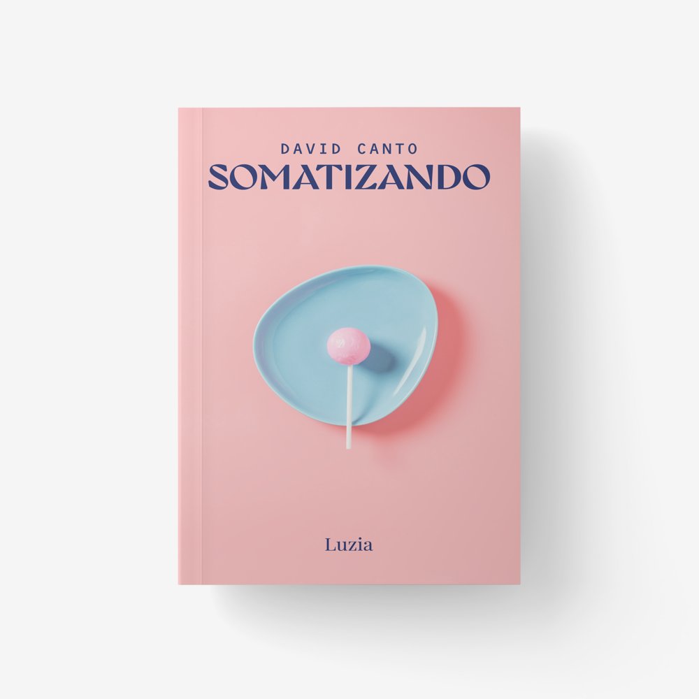 Somatizando, de Canto, David | portada del libro
