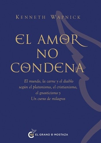 El amor no condena, de Kenneth Dr Wapnick | portada del libro
