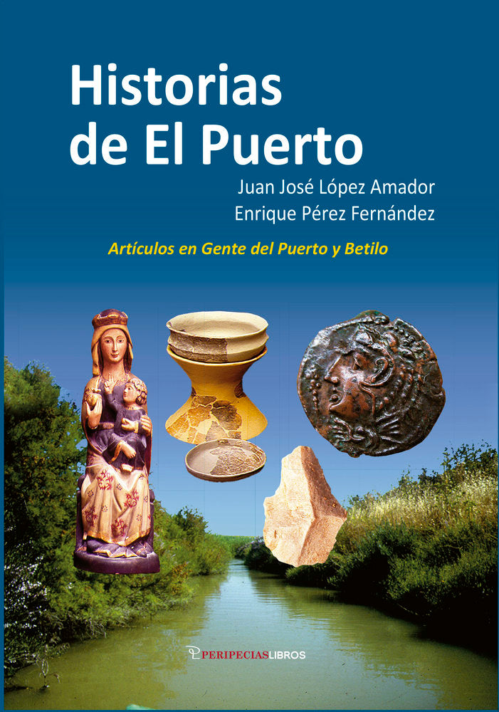 HISTORIAS DE EL PUERTO, de LOPEZ AMADOR, JUAN JOSE | portada del libro