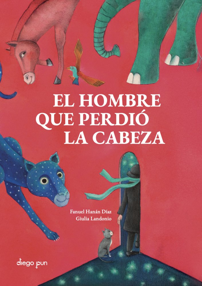 EL HOMBRE QUE PERDIO LA CABEZA, de HANAN DIAZ | portada del libro