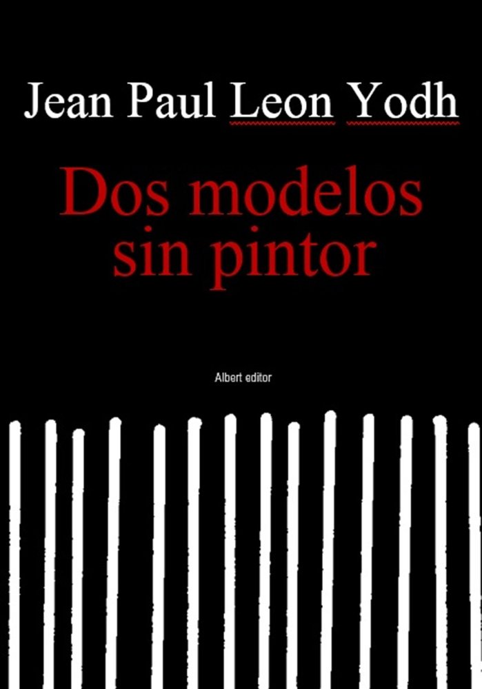 Dos modelos sin pintor, de Leon Yodh, Jean Paul | portada del libro