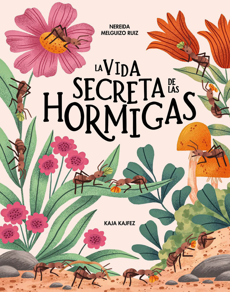 VIDA SECRETA DE LAS HORMIGAS,LA, de MELGUIZO RUIZ, NEREIDA | portada del libro