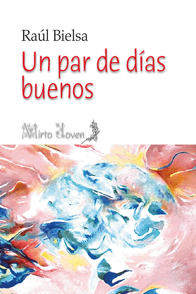 Un par de días buenos, de Bielsa, Raúl | portada del libro