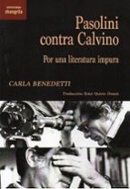 PASOLINI CONTRA CALVINO, de CARLA BENEDETTI | portada del libro