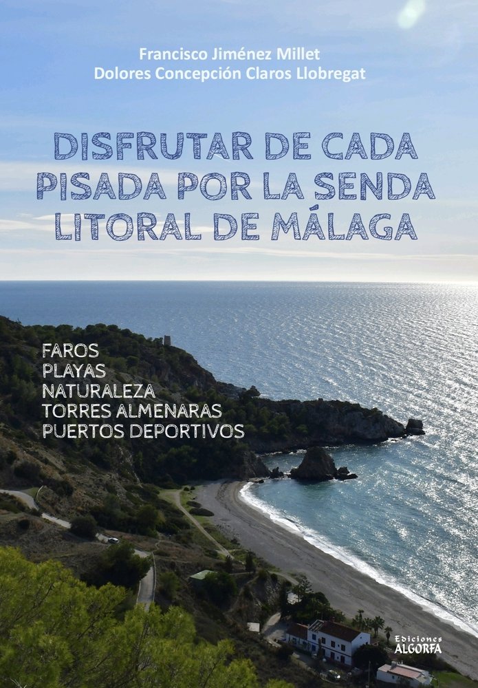 Disfrutar de cada pisada por la senda litoral de Málaga, de Claros Llobregat, Dolores | portada del libro