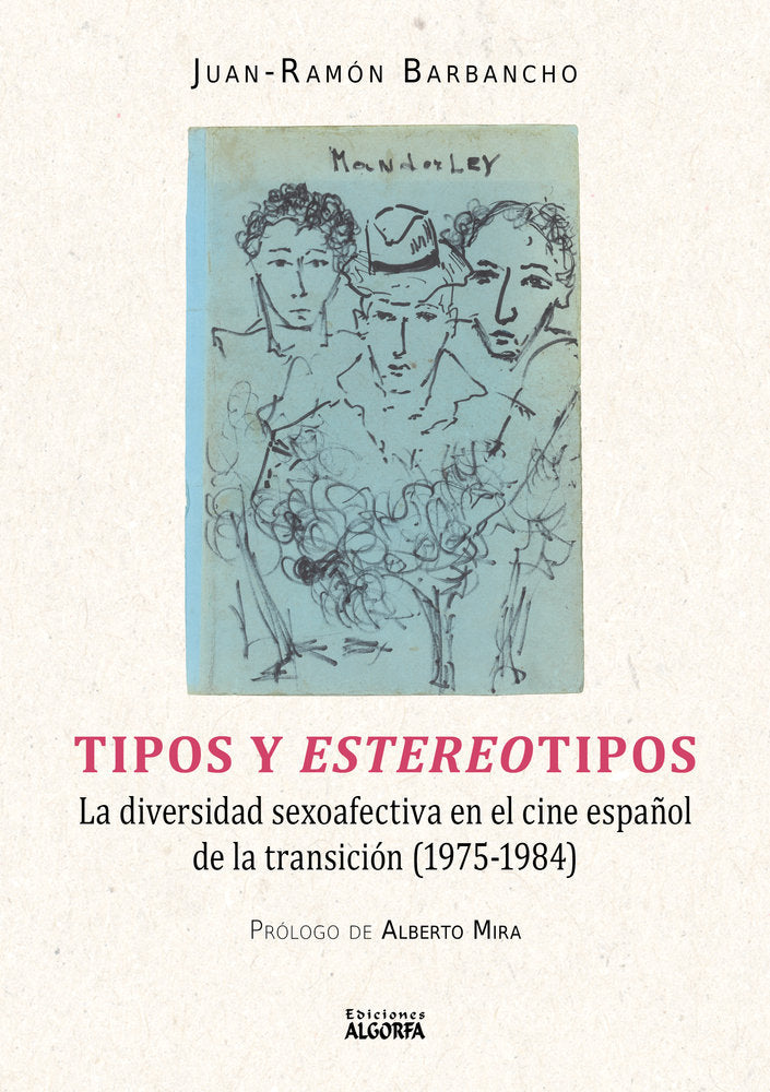 Tipos y estereotipos. La diversidad sexo-afectiva en el cine, de , Barbancho Rodríguez, Juan-Ramón | portada del libro