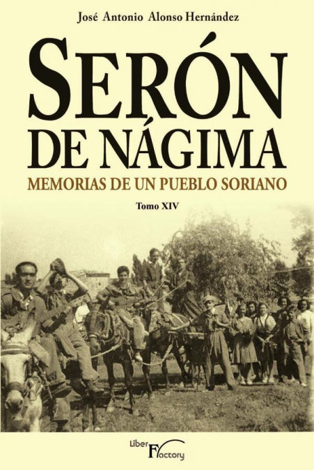 SERON DE NAGIMA MEMORIAS DE UN PUEBLO SORIANO TOMO XIV, de ALONSO HERNANDEZ, JOSE ANTONIO | portada del libro