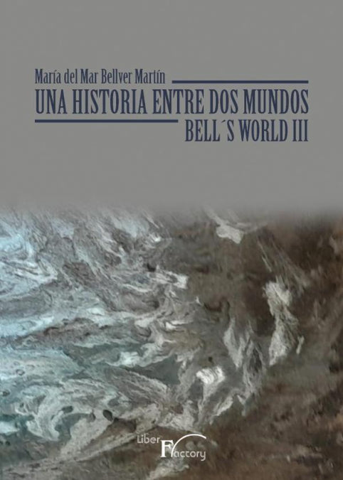 UNA HISTORIA ENTRE DOS MUNDOS, de BELLVER MARTIN, MARIA DEL MAR | portada del libro