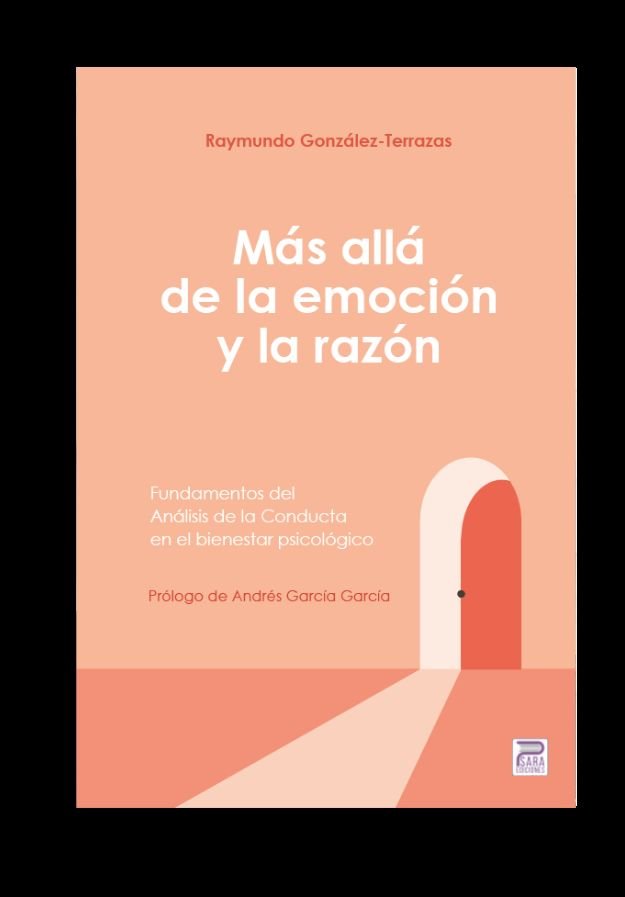 MAS ALLA DE LA EMOCION Y LA RAZON, de RAYMUNDO GONZALEZ-TERRAZAS | portada del libro