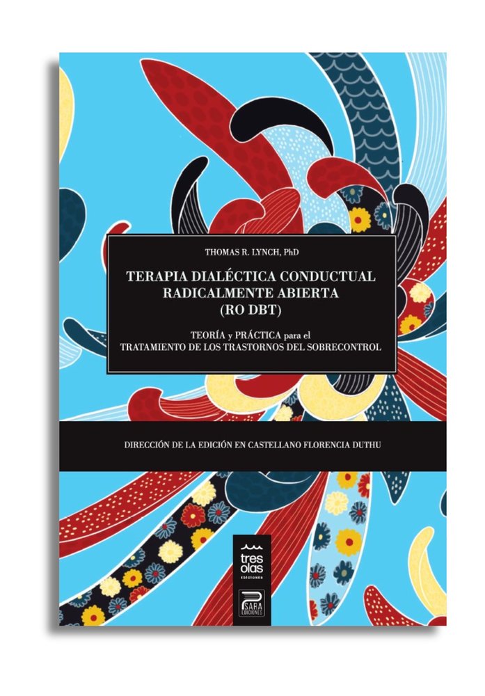 TERAPIA DIALECTICA CONDUCTUAL RADICALMENTE ABIERTA (RO DBT), de THOMAS LYNCH | portada del libro