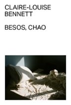 BESOS, CHAO, de Claire-Louise Bennett | portada del libro