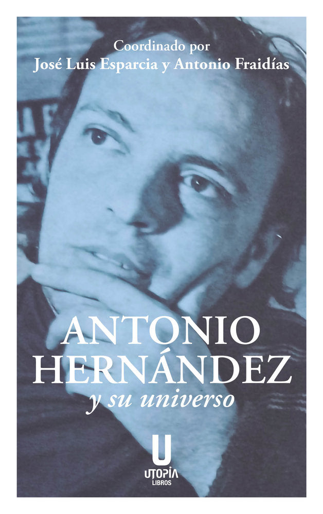 ANTONIO HERNANDEZ Y SU UNIVERSO, de Antonio Hernandez | portada del libro