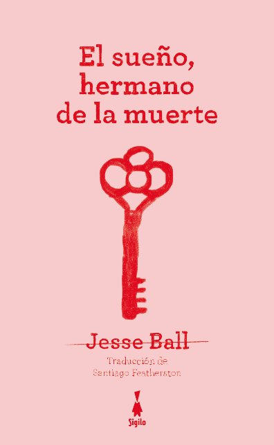 EL SUEÑO, HERMANO DE LA MUERTE, de BALL, JESSE | portada del libro