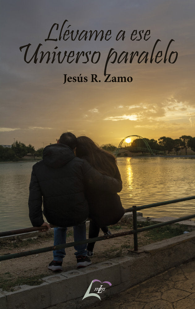 Llévame a ese Universo paralelo, de , R. Zamo, Jesús | portada del libro
