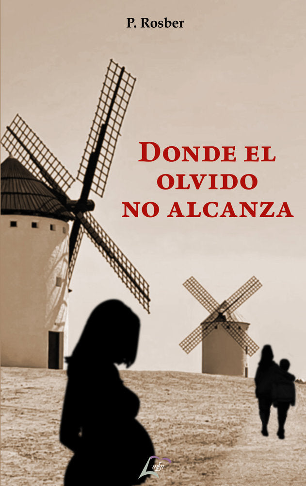 Donde el olvido no alcanza, de , P. Rosber | portada del libro